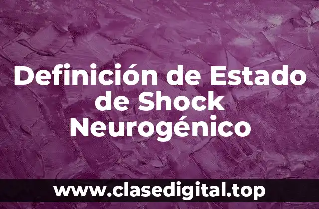 Definición de Estado de Shock Neurogénico