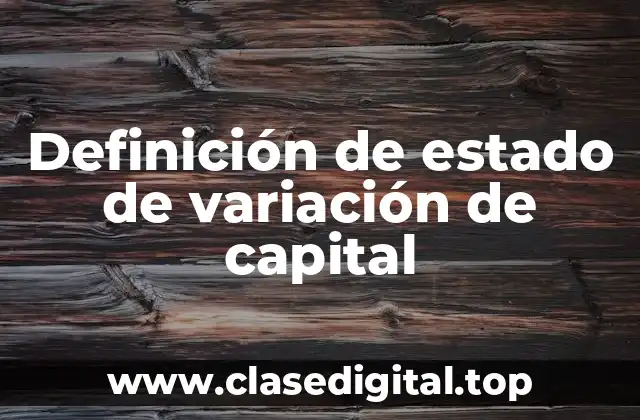 Definición de estado de variación de capital