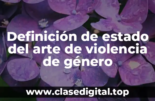 Definición de estado del arte de violencia de género
