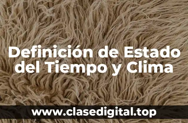 Definición de Estado del Tiempo y Clima