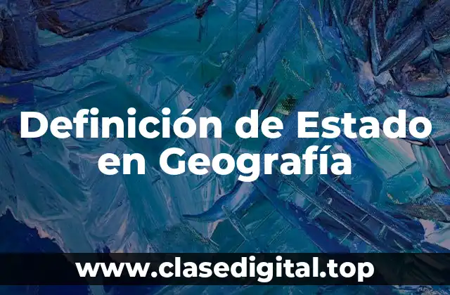 Definición de Estado en Geografía
