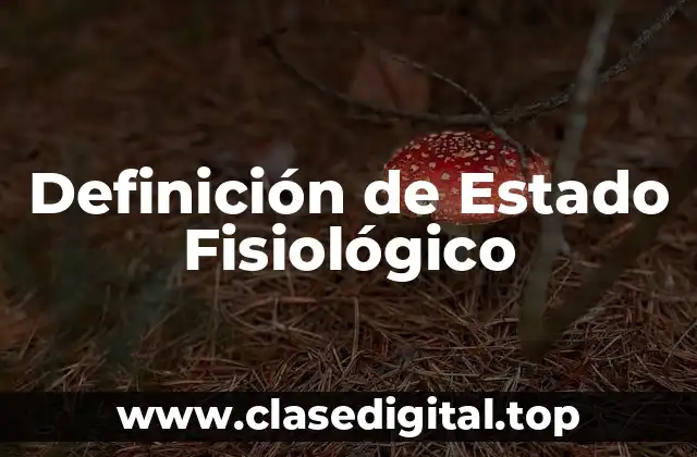 Definición de Estado Fisiológico