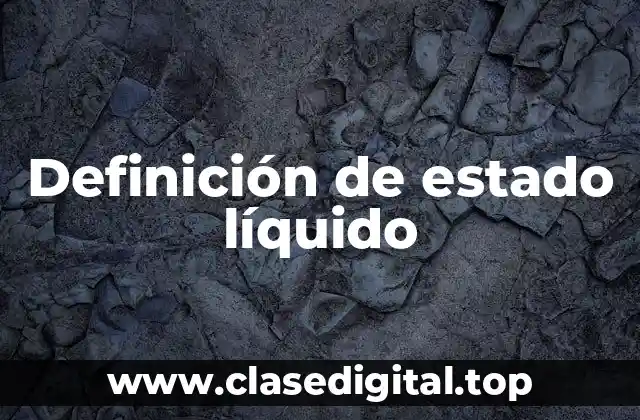 Ejemplos de estado líquido