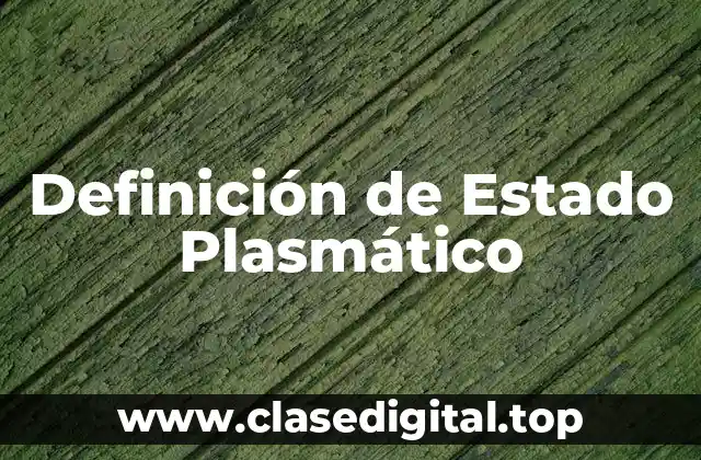 Definición de Estado Plasmático