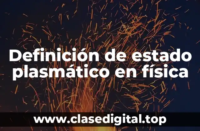 Definición de estado plasmático en física