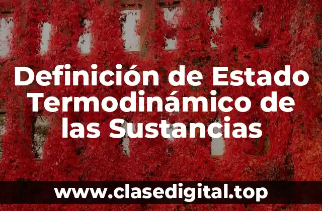 Definición de Estado Termodinámico de las Sustancias