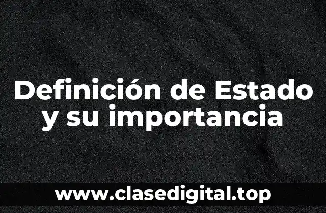 Definición de Estado y su importancia