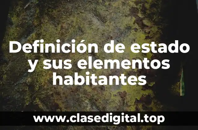 Definición de estado y sus elementos habitantes