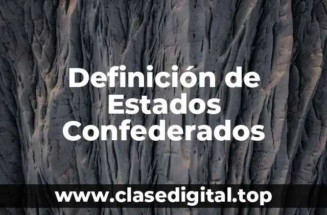 Definición de Estados Confederados