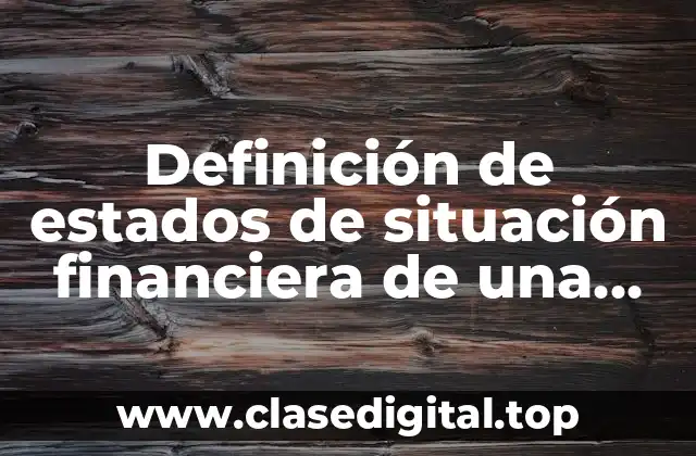 Definición de estados de situación financiera de una empresa naviera