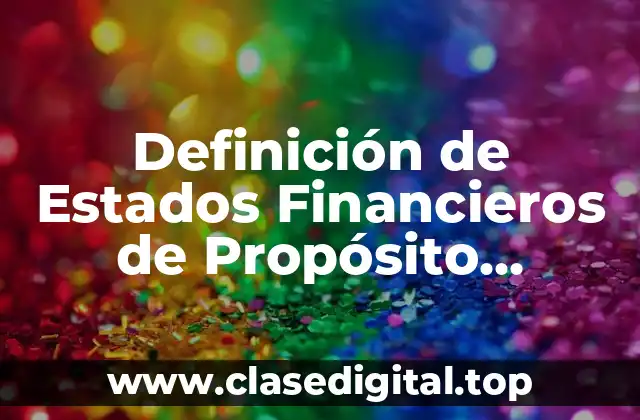 Definición de Estados Financieros de Propósito Especial
