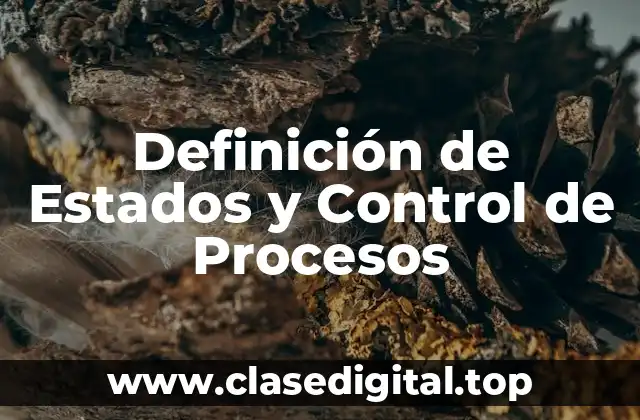 Definición de Estados y Control de Procesos