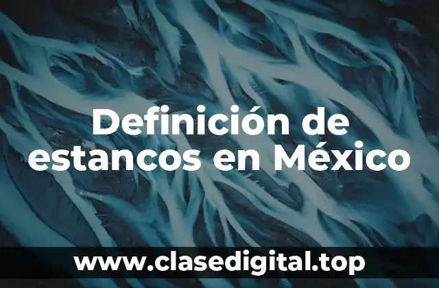 Definición de estancos en México