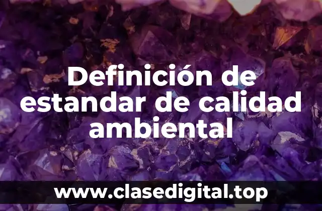 Definición de estandar de calidad ambiental