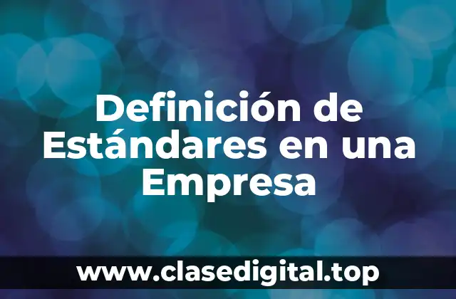 Definición Técnica de Estándares