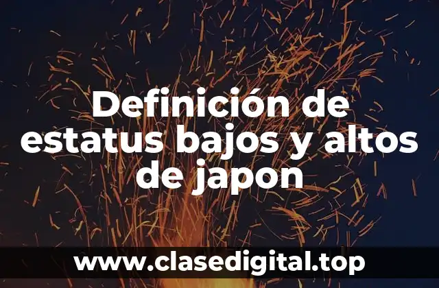 Definición de estatus bajos y altos de japon