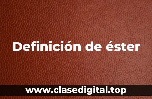 Definición de éster