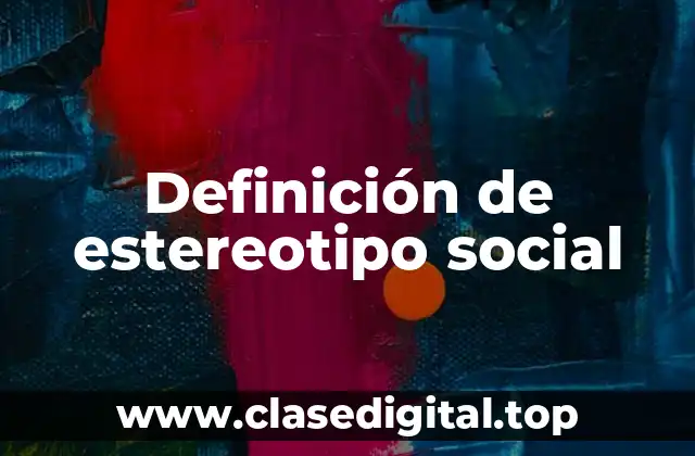 Definición técnica de estereotipo social