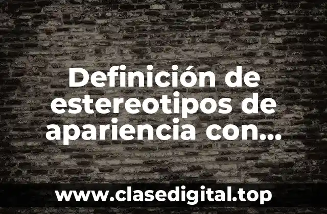 Definición de estereotipos de apariencia con información sobre mujeres