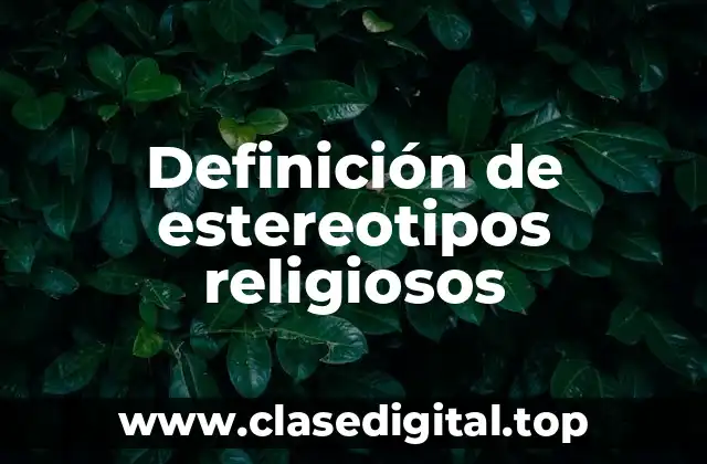 Definición de estereotipos religiosos