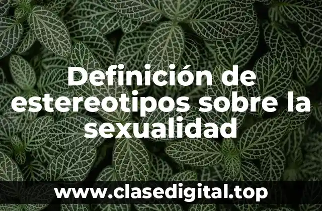 Definición de estereotipos sobre la sexualidad