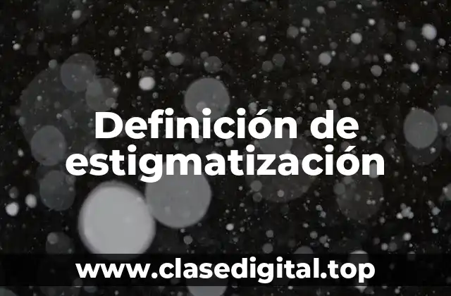 Ejemplos de estigmatización