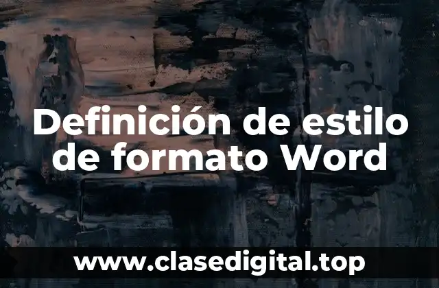 Definición de estilo de formato Word