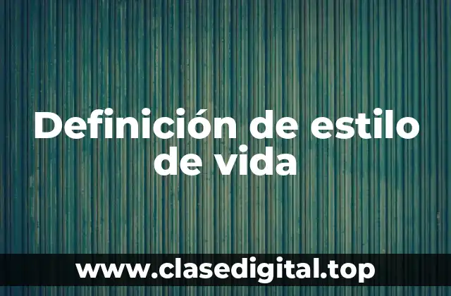 Ejemplos de estilo de vida