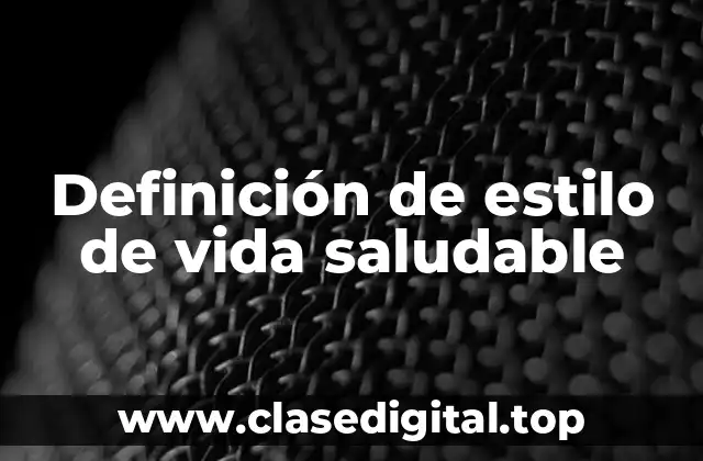 Definición de estilo de vida saludable