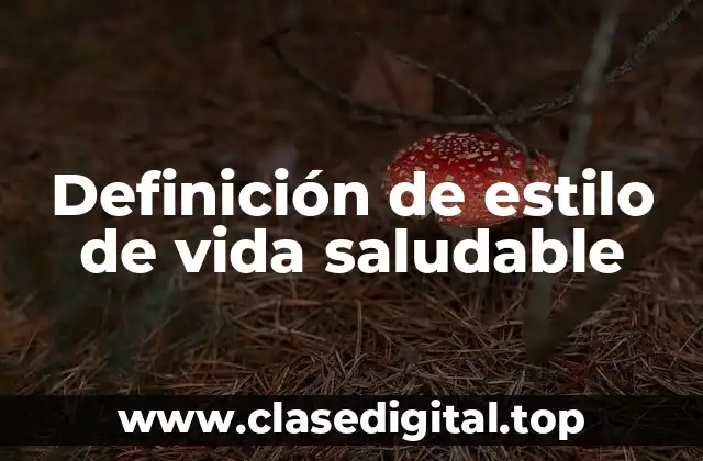 Definición técnica de estilo de vida saludable