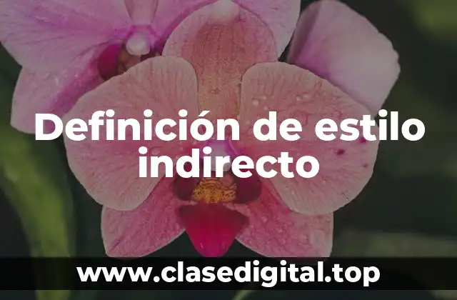 Definición de estilo indirecto
