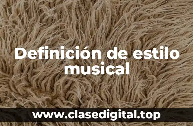 Definición de estilo musical