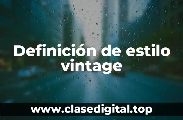 Definición de estilo vintage