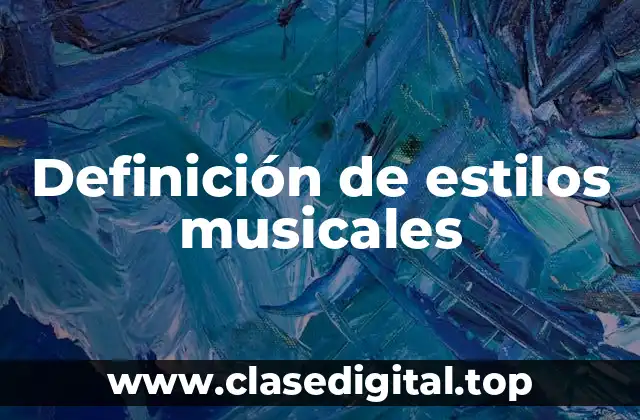 Definición de estilos musicales
