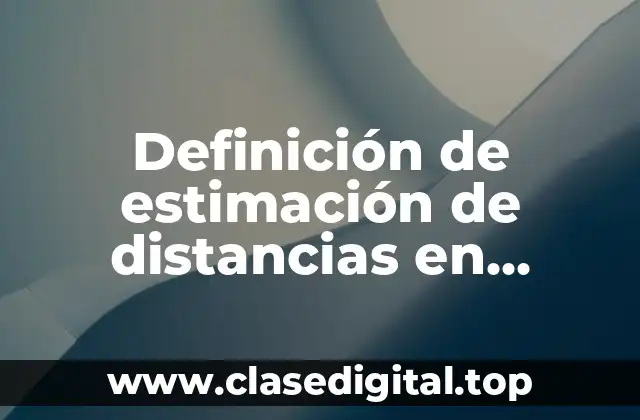 Definición de estimación de distancias en educación física