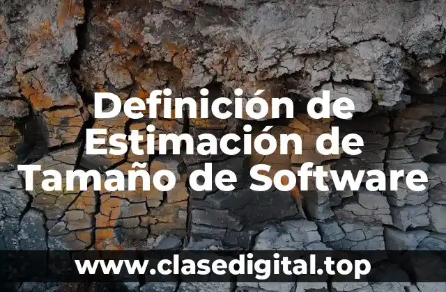 Definición de Estimación de Tamaño de Software