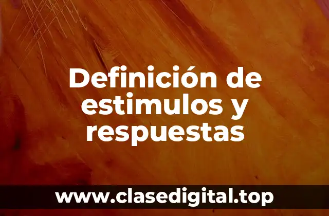Definición de estimulos y respuestas