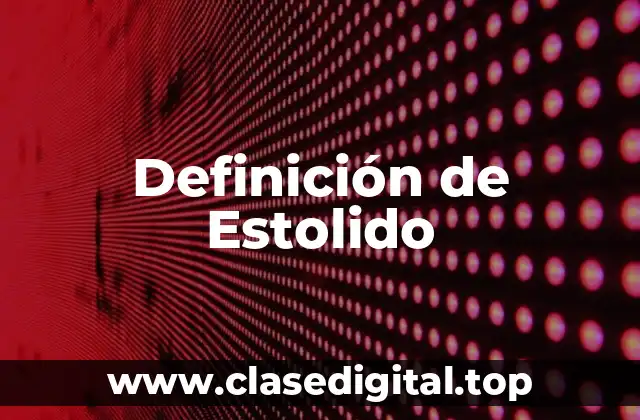Definición de Estolido