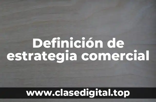 Definición de estrategia comercial