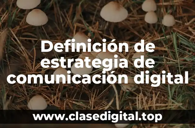 Definición de estrategia de comunicación digital