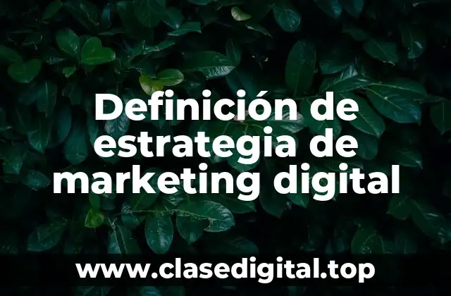 Ejemplos de estrategia de marketing digital