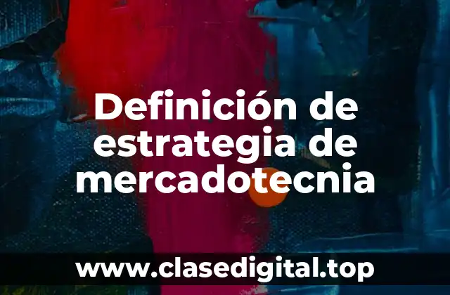 Definición de estrategia de mercadotecnia