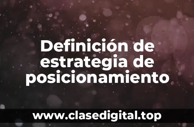 Definición de estrategia de posicionamiento