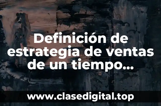 Definición de estrategia de ventas de un tiempo compartido