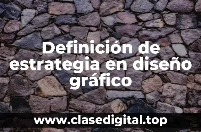 Definición de estrategia en diseño gráfico