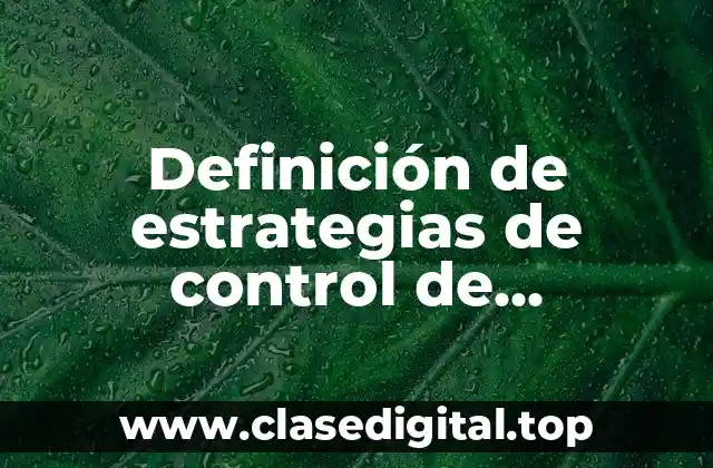 Ejemplos de estrategias de control de enseñanza en el aula