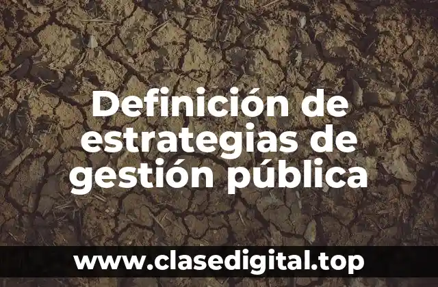 Definición de estrategias de gestión pública