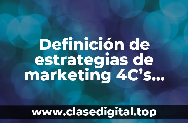 Definición de estrategias de marketing 4C’s exitosas