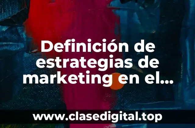 Definición de estrategias de marketing en el comportamiento de compra