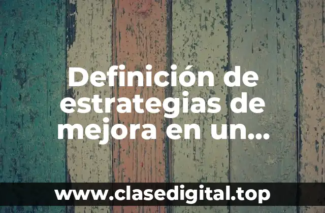 Definición de estrategias de mejora en un producto